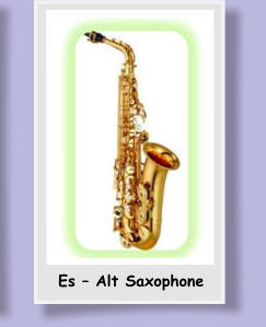 Es – Alt Saxophone
