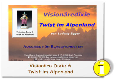 Visionäre Dixie &Twist im Alpenland